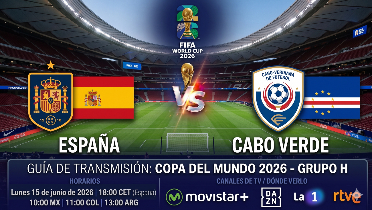 Cuándo y dónde ver España vs Cabo Verde: horarios y TV del partido del Mundial