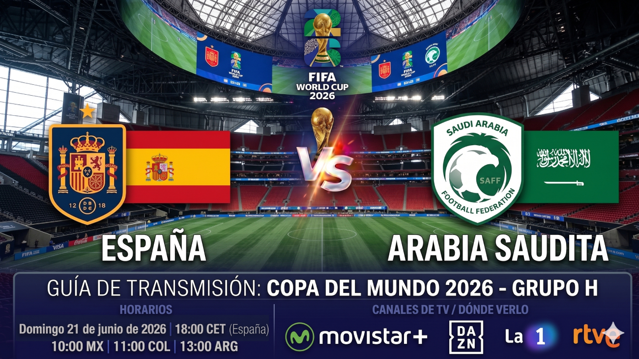 Cuándo y dónde ver España vs Arabia Saudita: horarios y TV del partido del Mundial