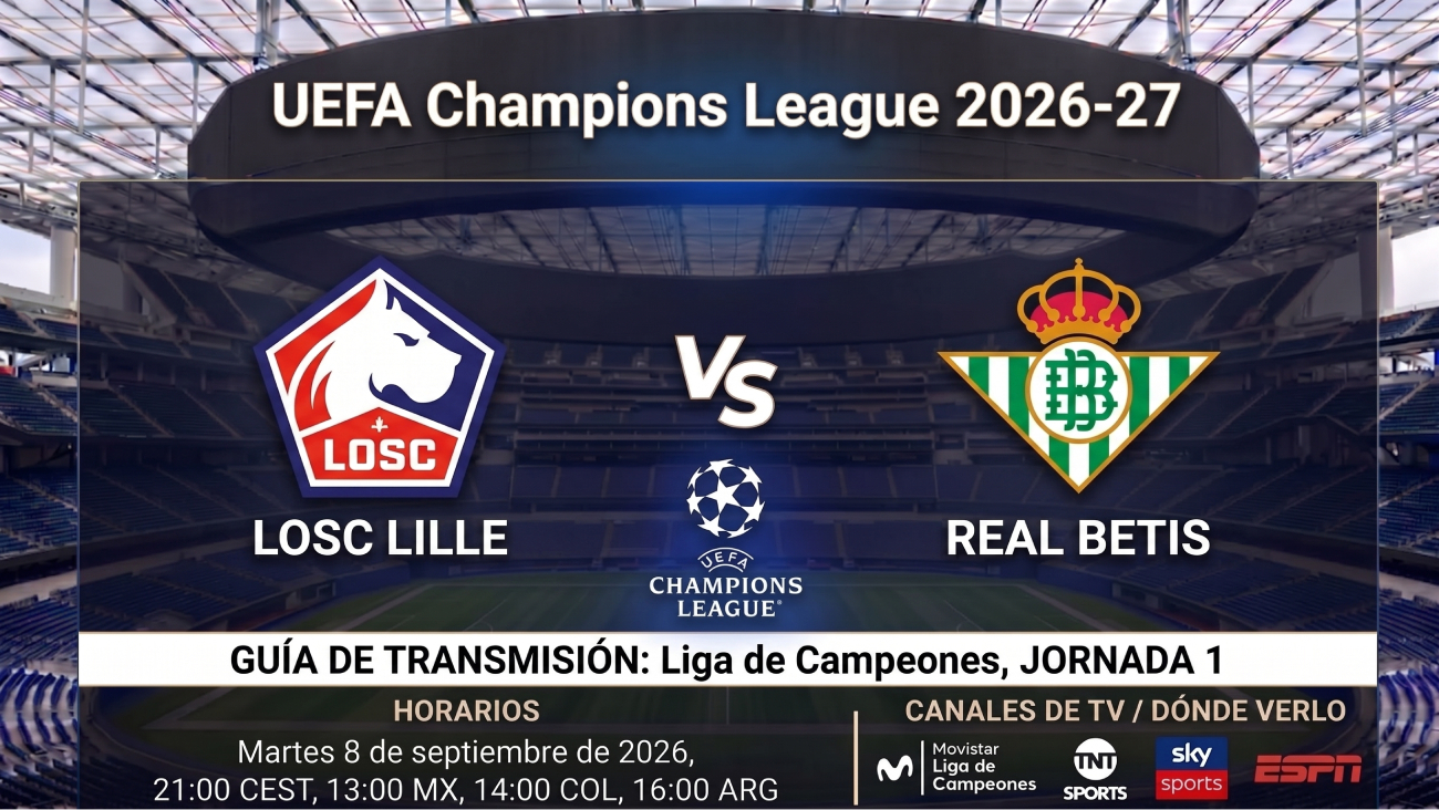 Lille vs Betis: horarios y guía de TV del partido de Champions 26-27