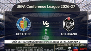 Getafe vs Lugano: horarios y guía de TV del partido de Conference League 26-27